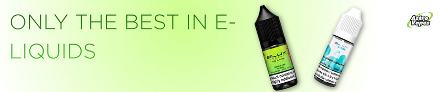 Two e-liquid bottles with a green background and text 'Only the Best in E-Liquids'.